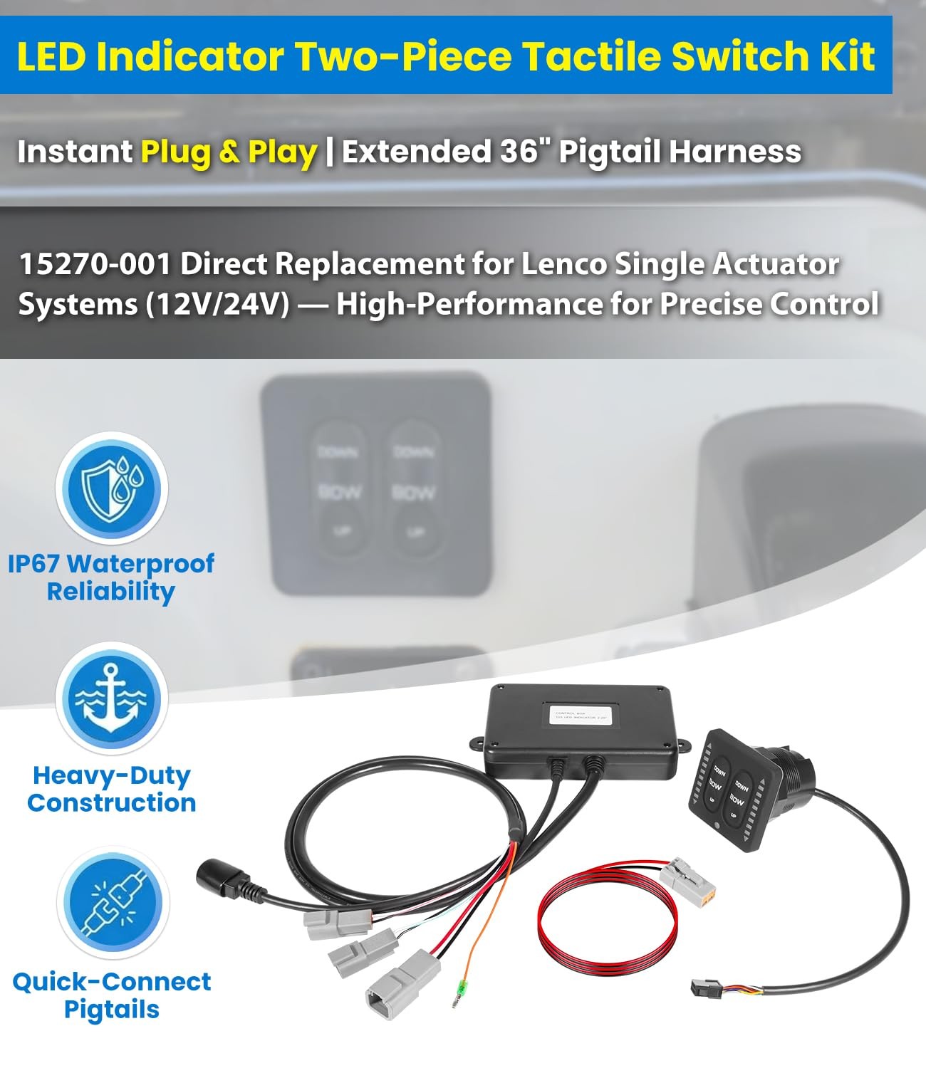 15270-001 LED Tactile Switch Kit W/ Pigtail for Lenco Marine Single Actuator