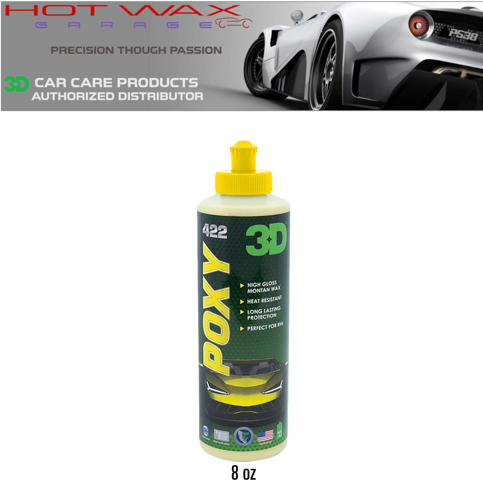 3D POXY 8oz Hybrid Montan Wax Paint Sealant Glossy Wet Look Finish