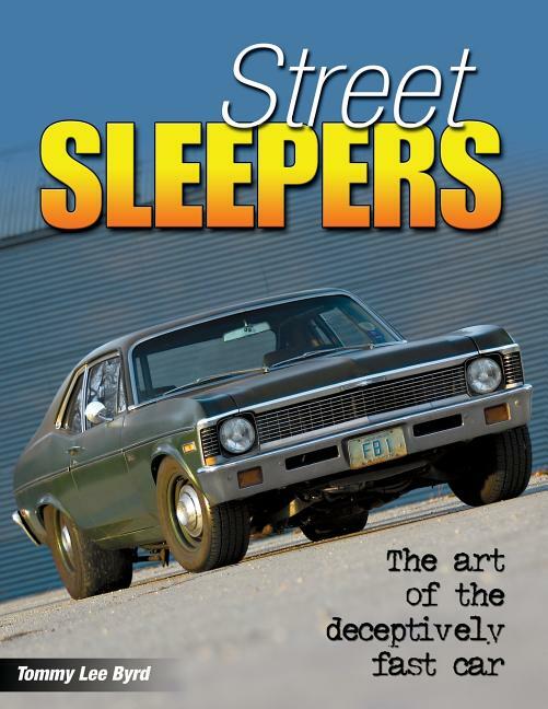 Street Sleepers: The Art of the Deceptively Fast Car Book~~ NEW