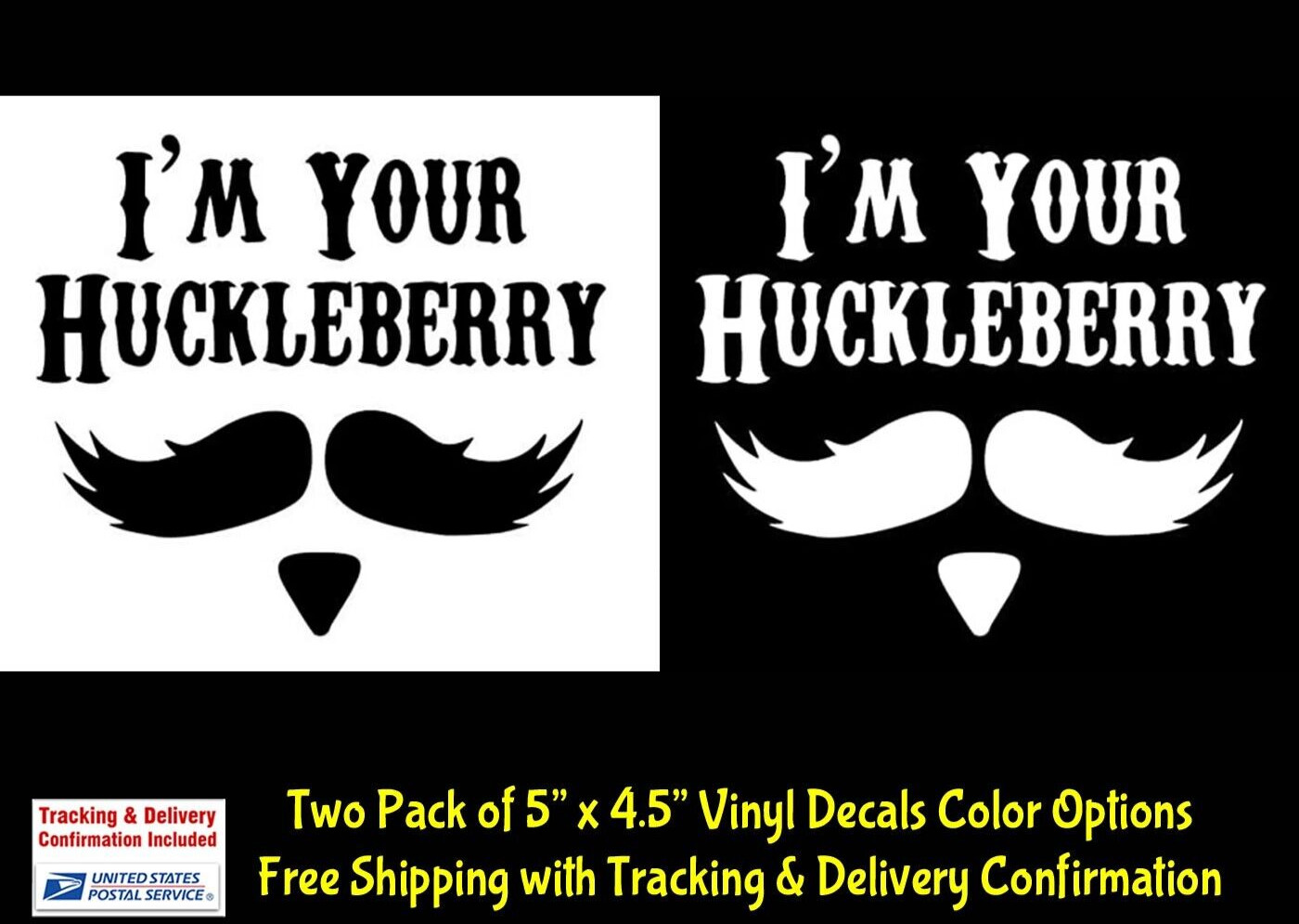 I’m Your Huckleberry Two Vinyl Decal Car Truck Tablet Laptop Mug Window Tumbler