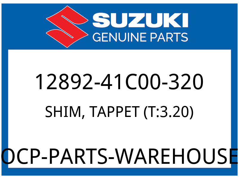 Suzuki OEM Part 12892-41C00-320 SHIM,TAPPET (T:3.20)