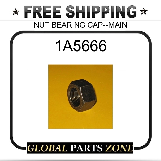 1A5666 – NUT BEARING CAP–MAIN 1B4208 for Caterpillar (CAT)