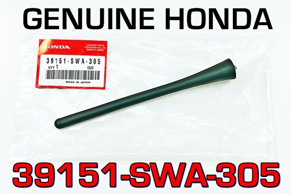 GENUINE 39151-SWA-305 ANTENNA MAST for a HONDA