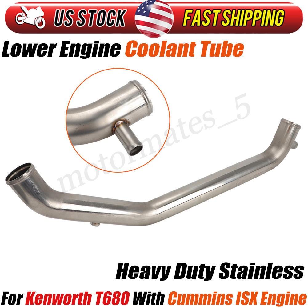 Lower Engine Coolant Tube Pipe F66-2574 Stainless For Kenworth T680 Cummins ISX