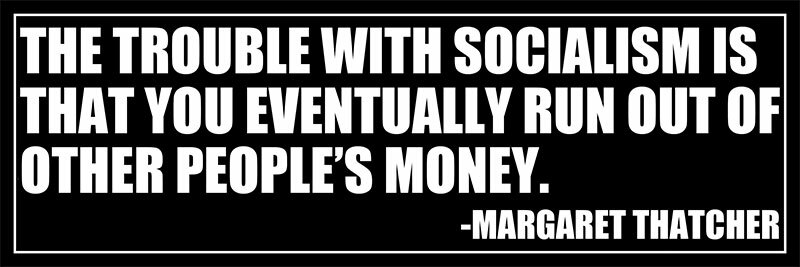 3×9 inch [black] Margaret Thatcher Quote Trouble With Socialism Bumper Sticker