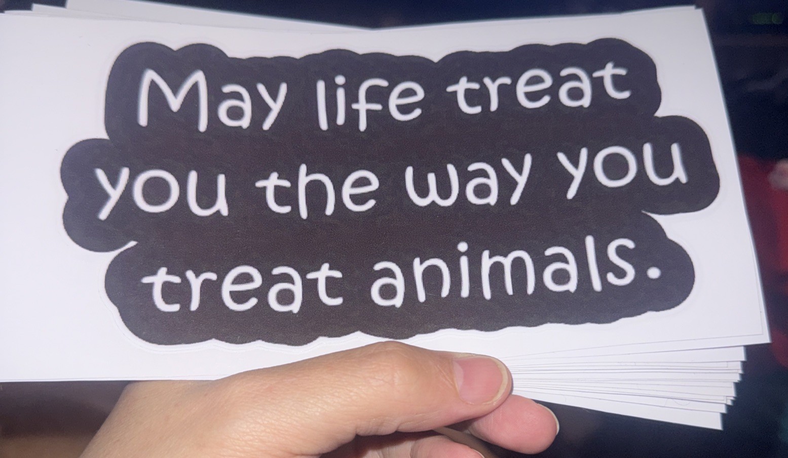 Dog Cat Lover “May Life Treat You The Way You Treat Animals 8 X 4 Decal Sticker