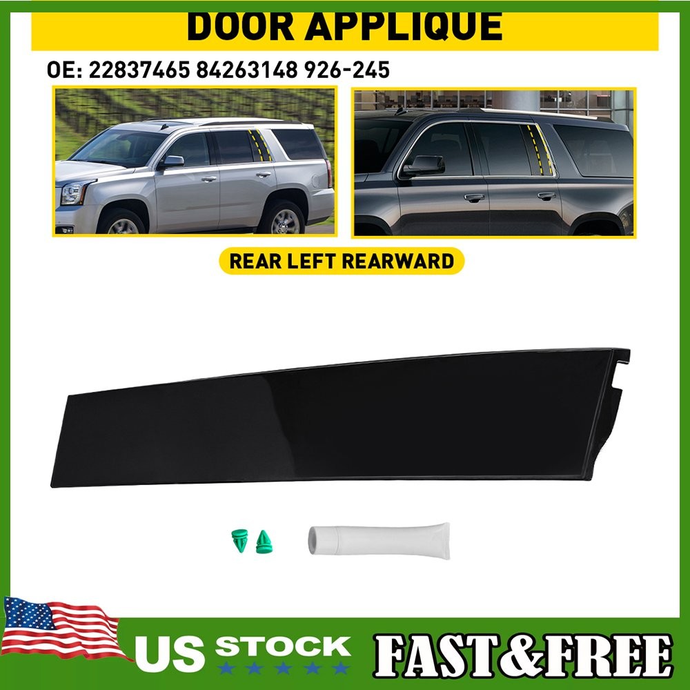926-245 Rear LEFT Rearward Door Applique Molding for Yukon Tahoe Escalade 1~10X