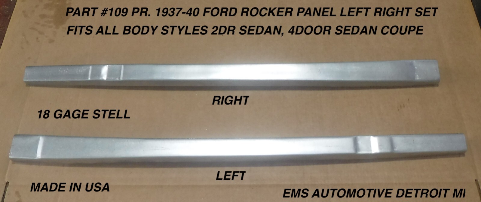 1937,1938,1939,1940 FORD CAR- ROCKER PANEL SET #109PR LEFT/RIGHT SET , EMS AUTO