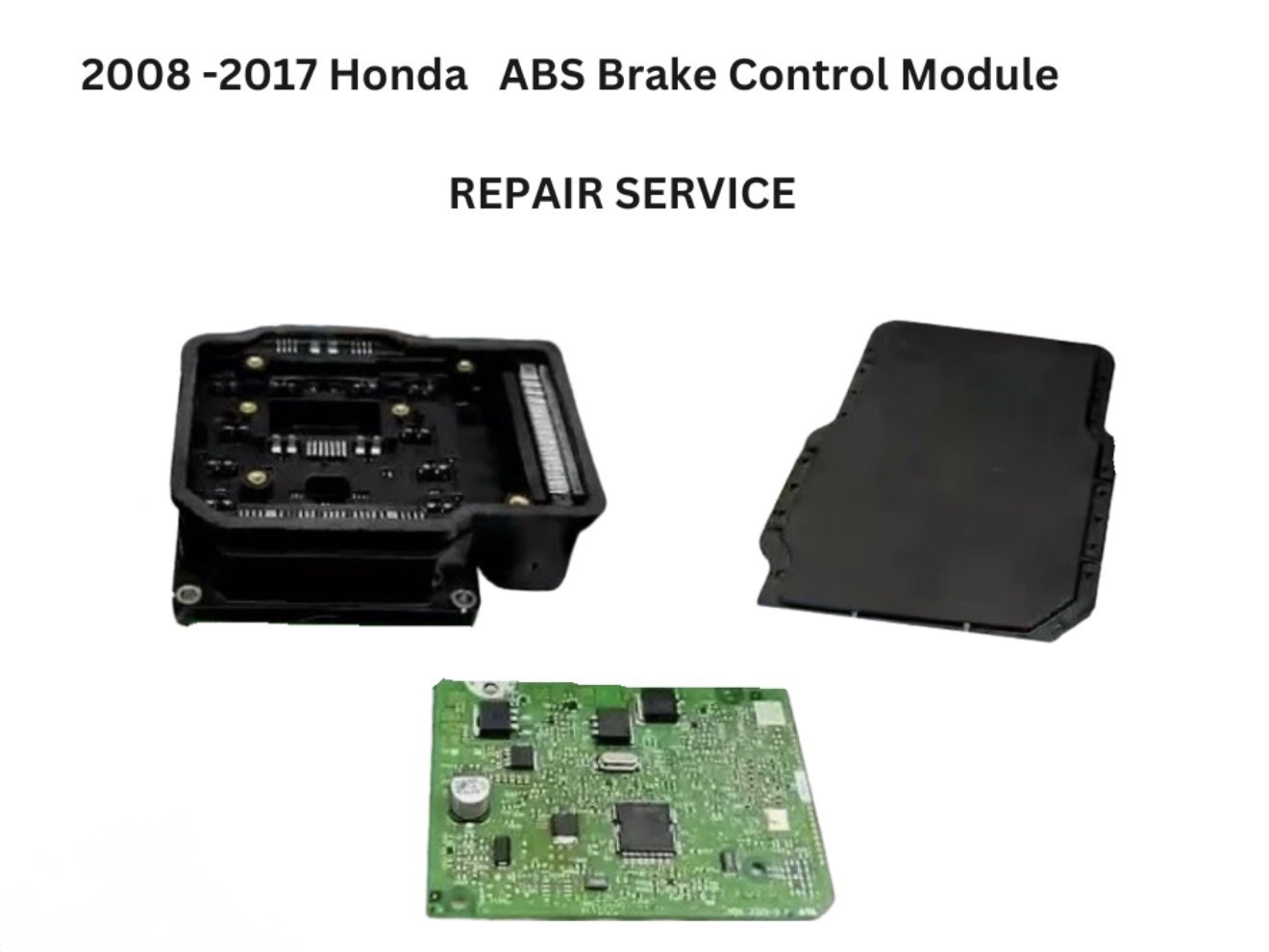 2008-2017 Honda Accord VSA ABS Brake Control Module -REPAIR SERVICE-