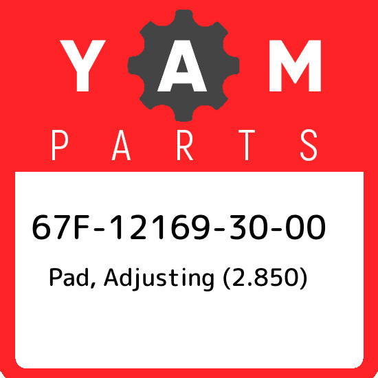 67F-12169-30-00 Yamaha Pad, adjusting (2.850) 67F121693000, New Genuine OEM Part