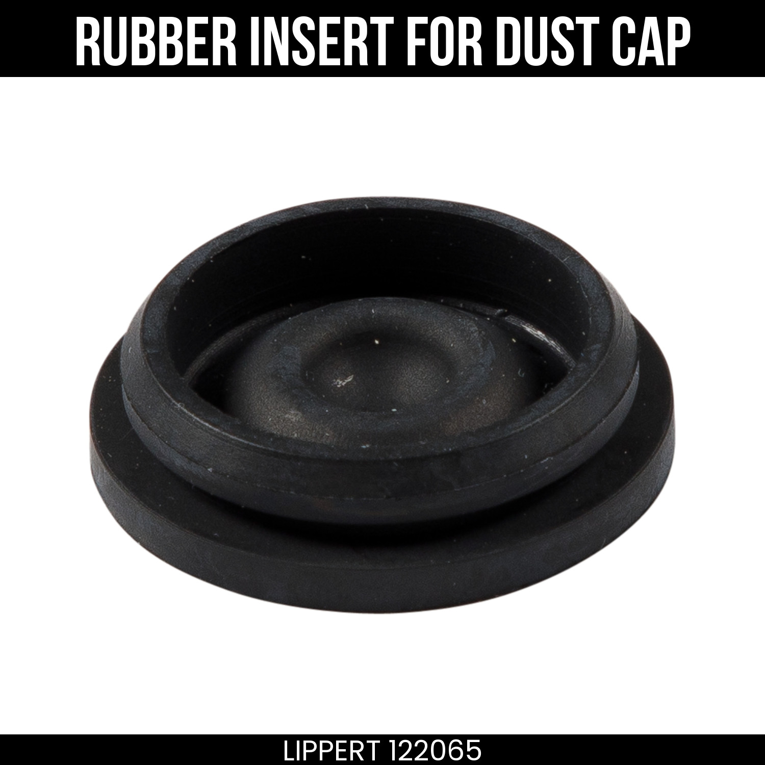 Lippert Universal Rubber Insert for Axle Hub Dust Cap 2000 to 8000 Pounds 122065