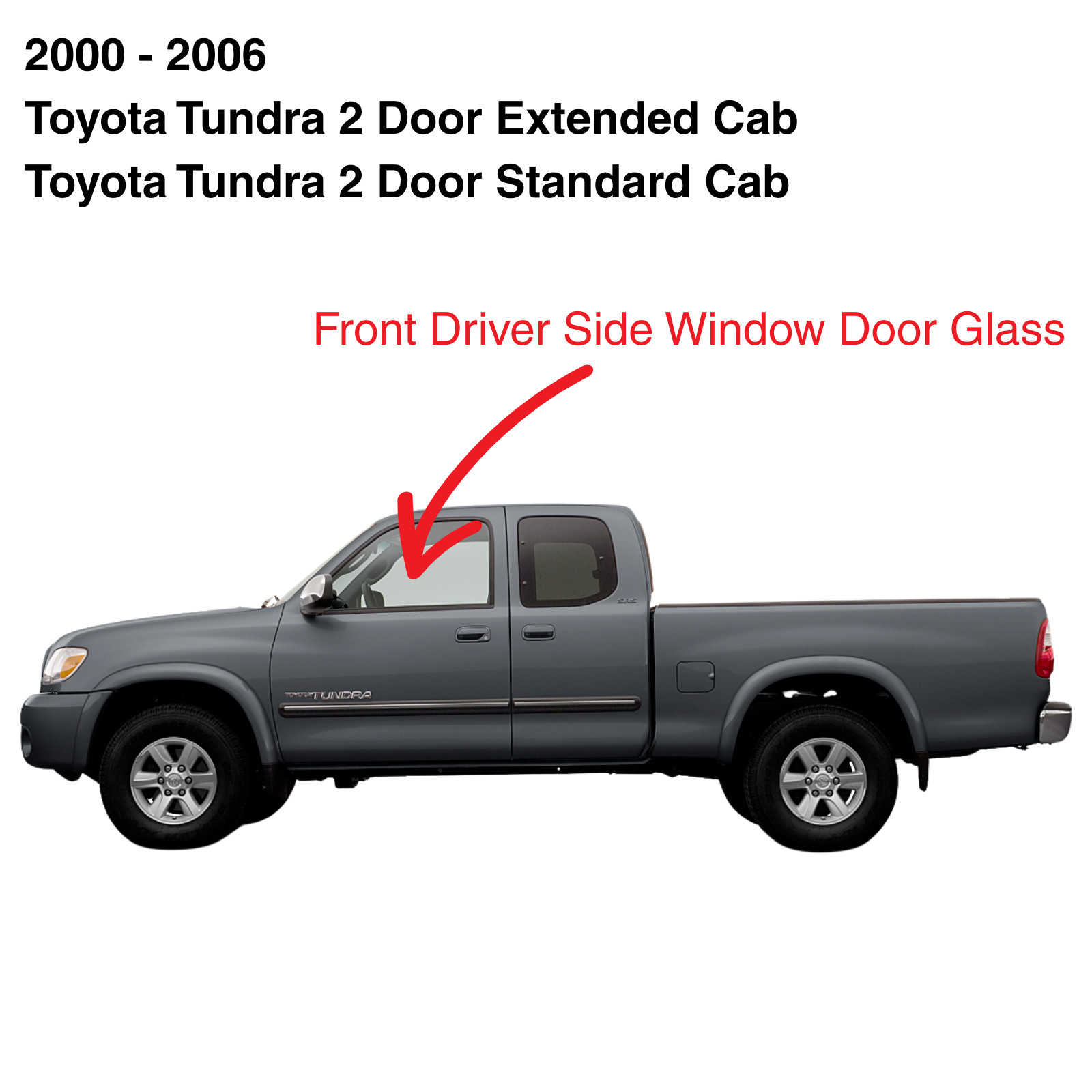 Fits 2000-2006 Toyota Tundra 2 Door Driver Left Front Door Glass Window Glass