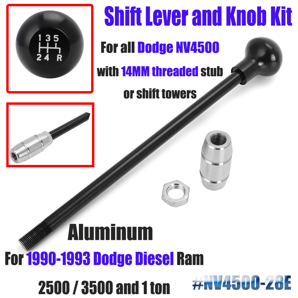 Shift Lever & Knob Kit For Dodge NV4500 G360 With 14MM threaded stub NV4500-28E