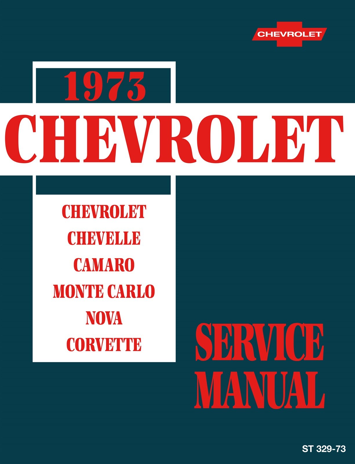 1973 Chevrolet Service Manual (Licensed Quality Reproduction)
