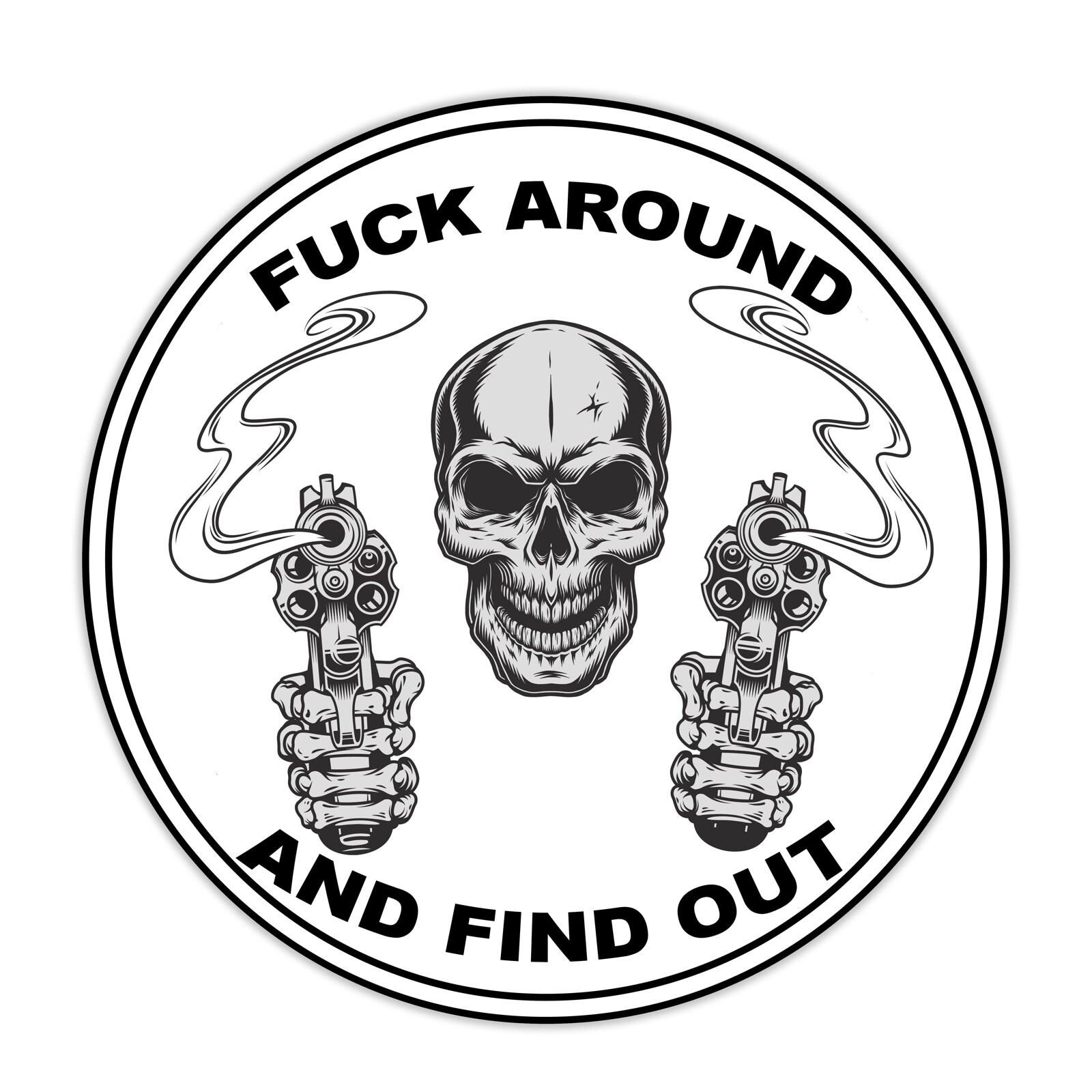 SKULL Fu*k Around And Find Out Sticker Gun 2A Decal Vinyl Window Car Truck Guns